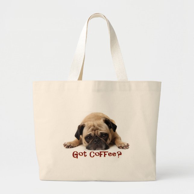 Got Kaffee? Mops-Tasche Jumbo Stoffbeutel (Vorne)