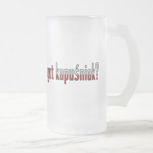 got kapusniak? Flagge Mattglas Bierglas