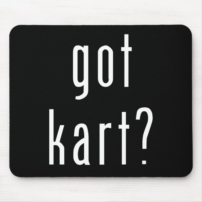 got kart? mousepad - Schwarzes (Vorne)