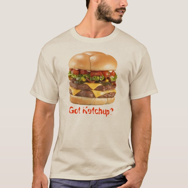 Got Ketschup? T-Shirt (Vorderseite)