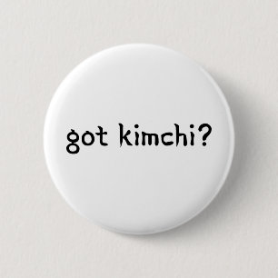 got kimchi? button
