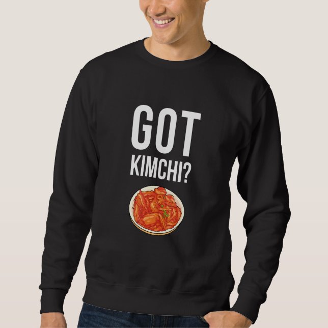 Got Kimchi Dumplings From South Korea Korean Food Sweatshirt (Vorderseite)