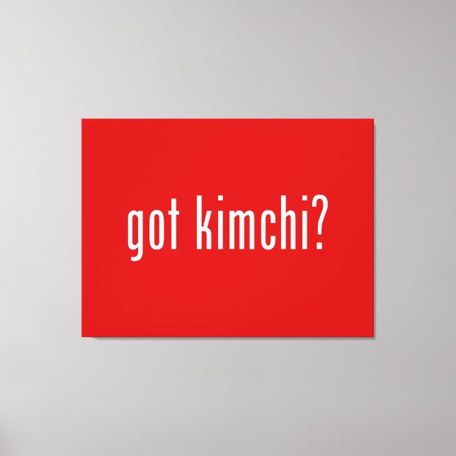 got Kimchi? Leinwanddruck (Vorderseite)
