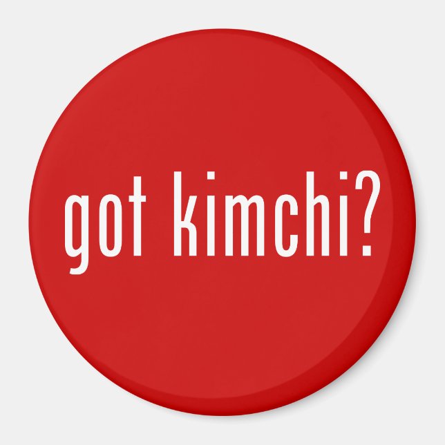 got Kimchi? Magnet (Vorne)