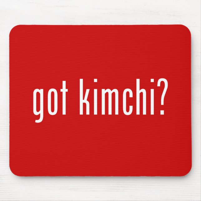 got Kimchi? Mousepad (Vorne)