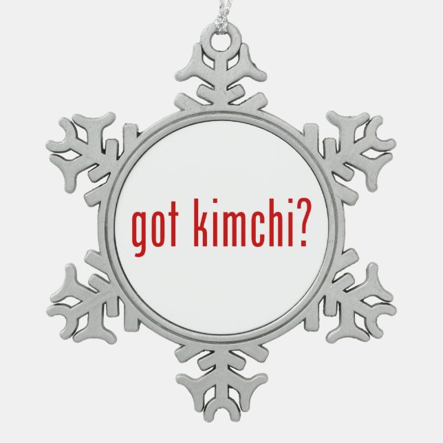 got Kimchi? Schneeflocken Zinn-Ornament (Vorderseite)