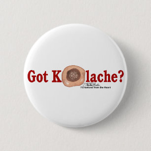 Got Kolache? Button