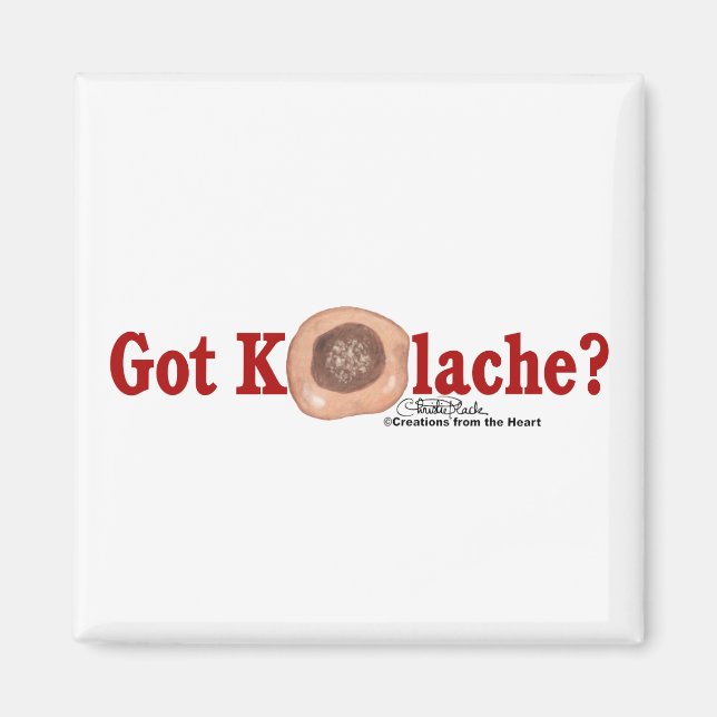 Got Kolache? Magnet (Vorne)