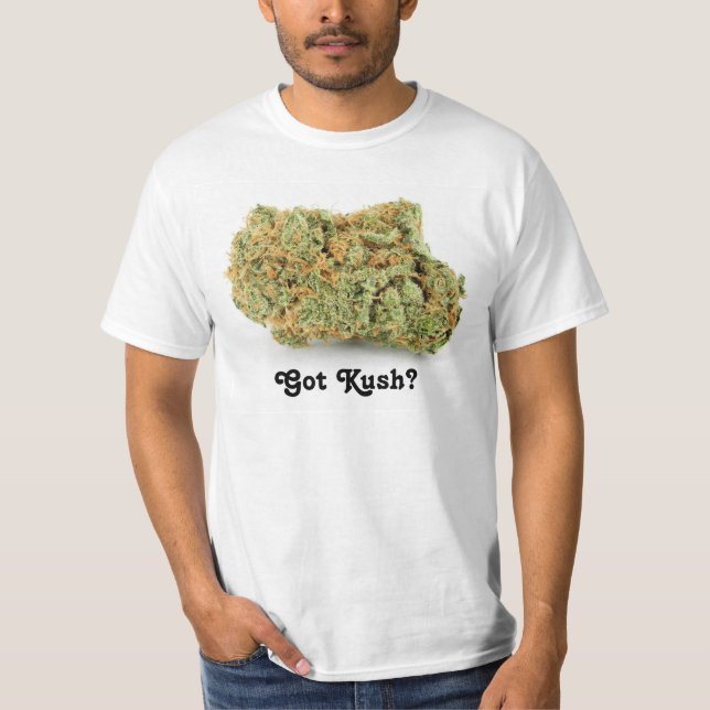 Got Kush? T-Shirt (Vorderseite)
