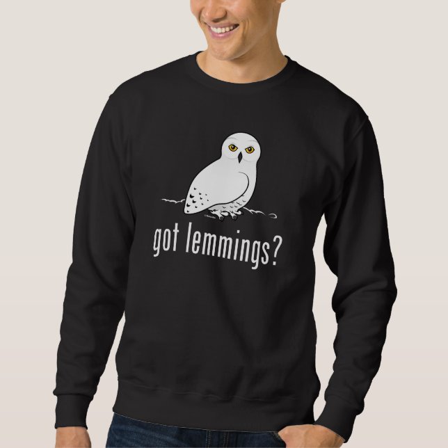 got Lemminge? Sweatshirt (Vorderseite)