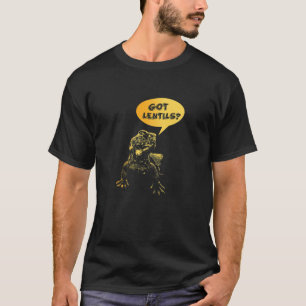 Got Lentils Funny Uromastyx Niedlich Agame T-Shirt