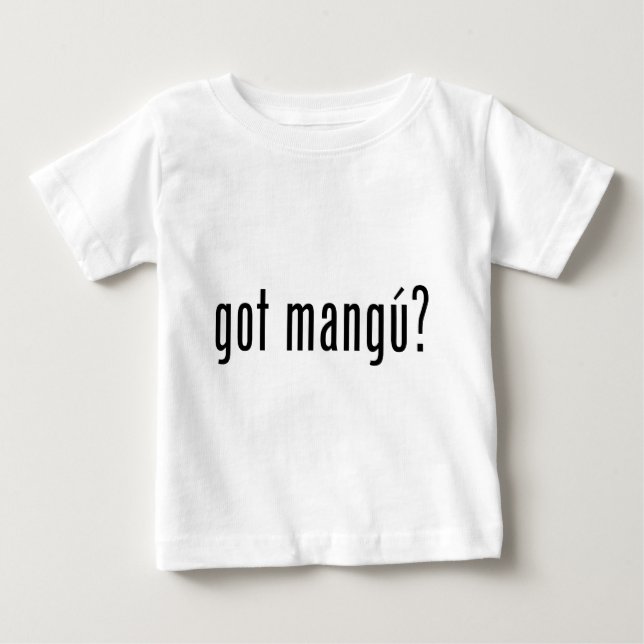 got mangu? baby t-shirt (Vorderseite)