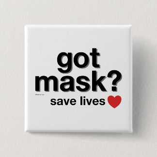 Got Mask? Button