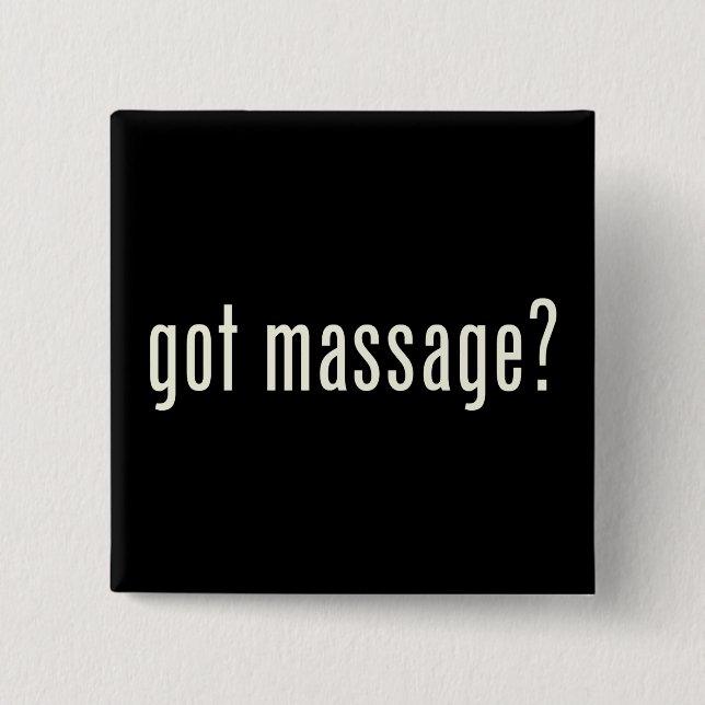 Got Massage? Button (Vorderseite)