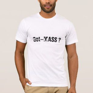 Got-MASSE? T-Shirt