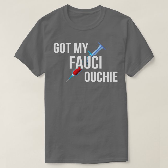 Got Mein Fauci Ouchie II T-Shirt (Design vorne)