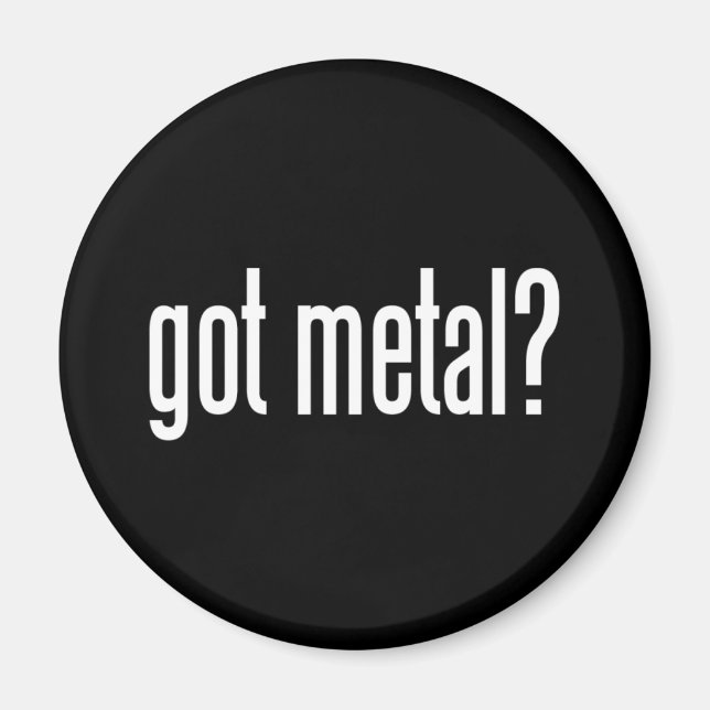 Got Metal Magnet (Vorne)