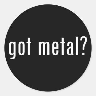 got Metall? Runder Aufkleber