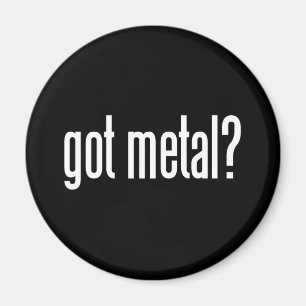 Got Metalle Magnet