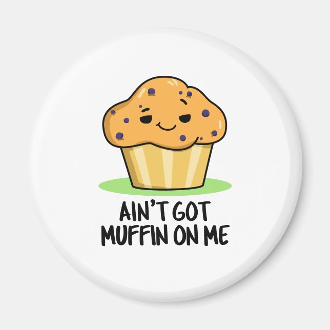 Got mir keinen Muffin-Pun Magnet (Vorne)