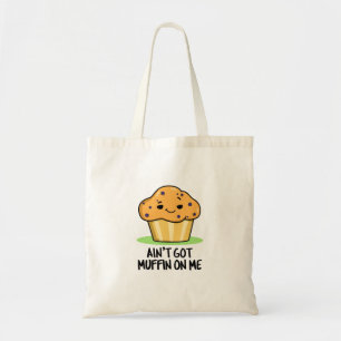 Got mir keinen Muffin-Pun Tragetasche