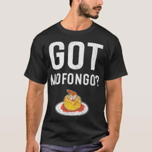 Got Mofongo Puerto Rican Food T-Shirt