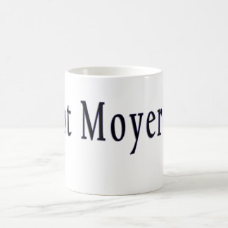 Got Moyer? Tasse