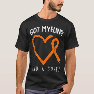 Got Myelin Multiple Sklerose Sensibilisierung Frau T-Shirt