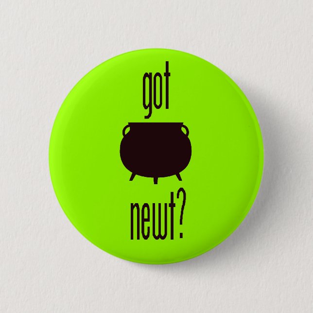 Got Newt? Button (Vorderseite)