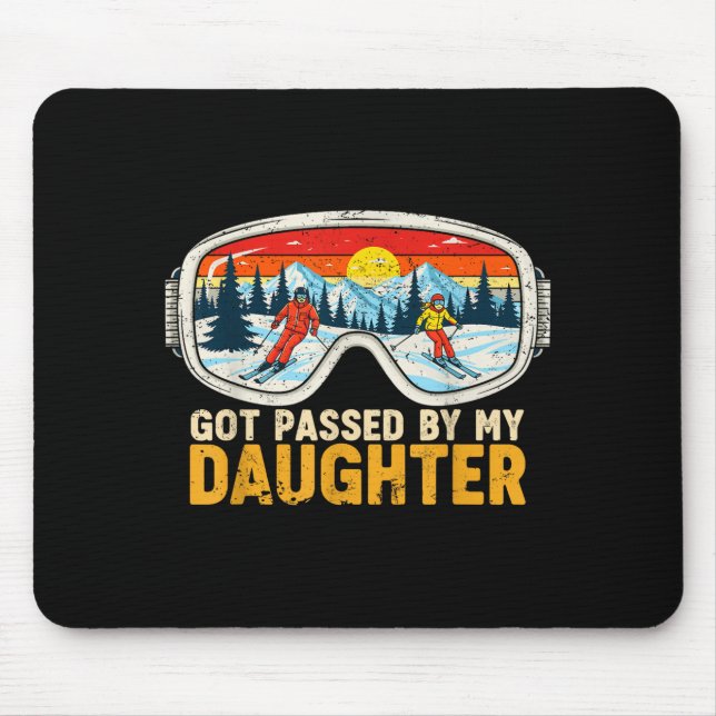 Got Ped By My Daughter Funny Family Skiing  Mousepad (Vorne)