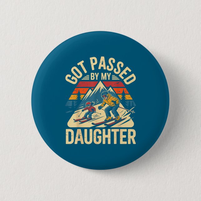 Got Ped By My Daughter Funny Ski Dad Retro Mountai Button (Vorderseite)
