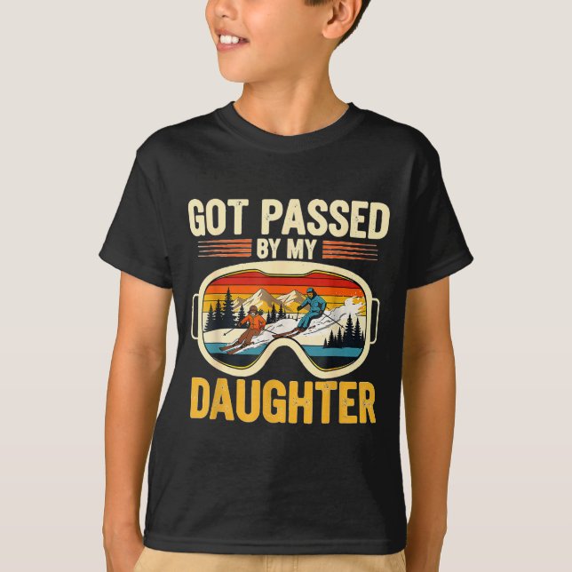 Got Ped By My Daughter Funny Ski Goggles Mountain  T-Shirt (Vorderseite)