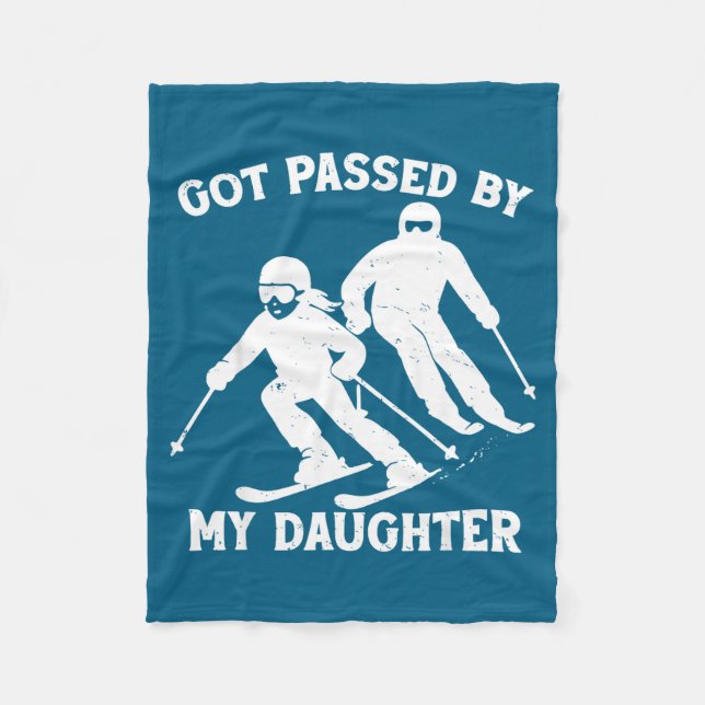Got Ped By My Daughter Funny Skiing Dad Ski Trip  Fleecedecke (Vorderseite)