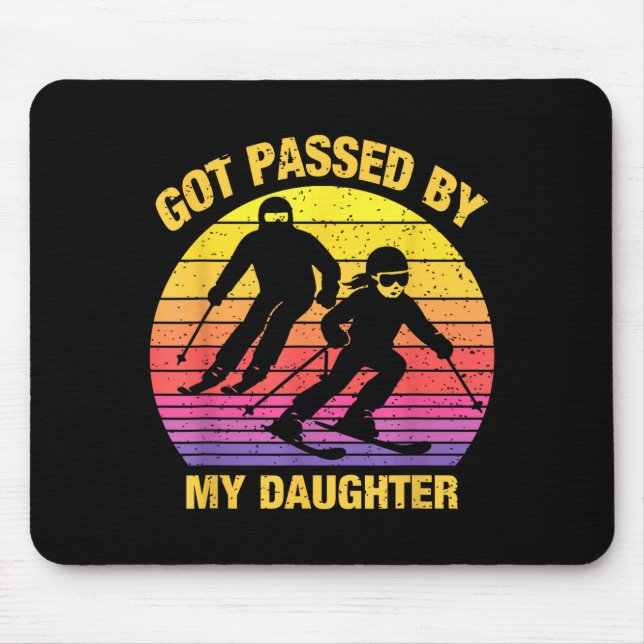 Got Ped By My Daughter Funny Skiing Family  Mousepad (Vorne)