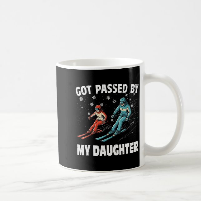Got Ped By My Daughter Funny Skiing Funny Family D Kaffeetasse (Rechts)