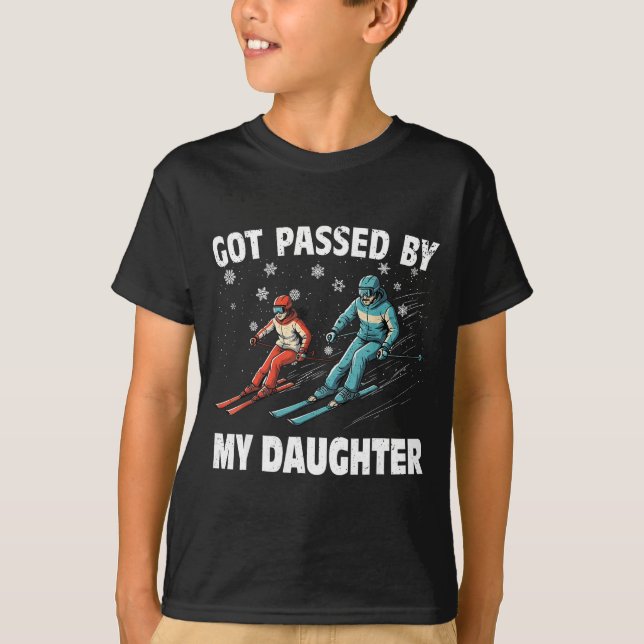Got Ped By My Daughter Funny Skiing Funny Family D T-Shirt (Vorderseite)