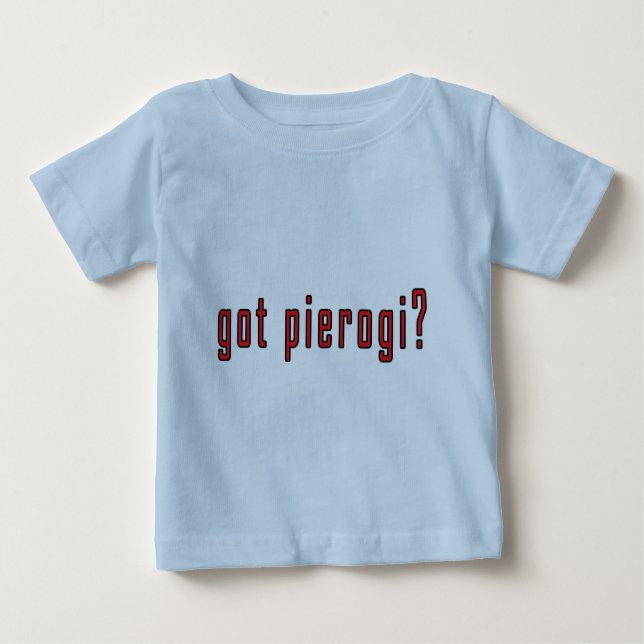 got pierogi? baby t-shirt (Vorderseite)