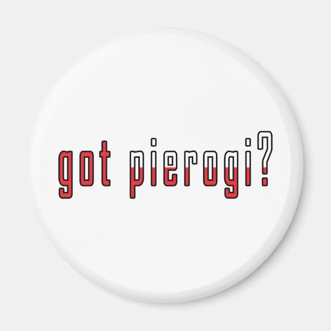 got Pierogi? Flagge Magnet (Vorne)