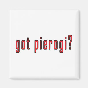 got pierogi? magnet