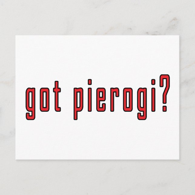 got Pierogi? Postkarte (Vorderseite)