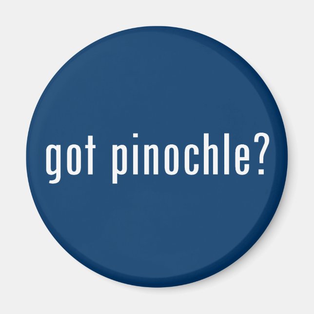 got Pinochle? Magnet (Vorne)