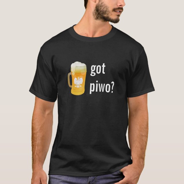 got Piwo? Hemd T-Shirt (Vorderseite)