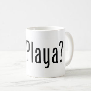 got Playa? Kaffeetasse