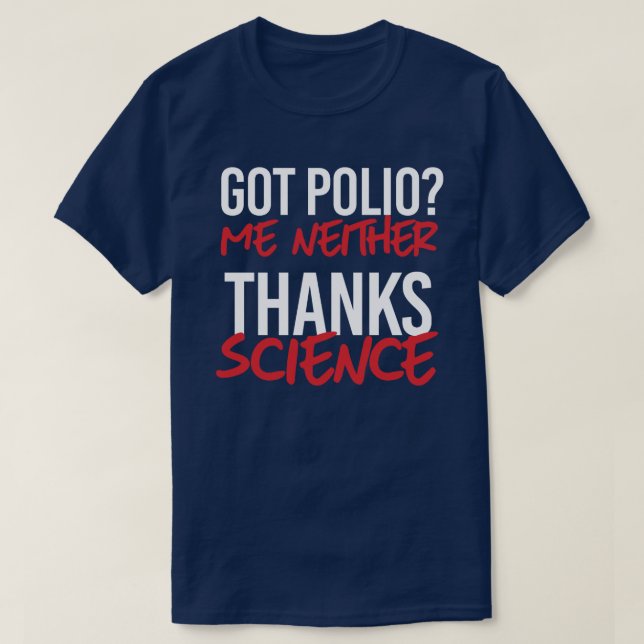 Got Polio? Ich weder T-Shirt (Design vorne)