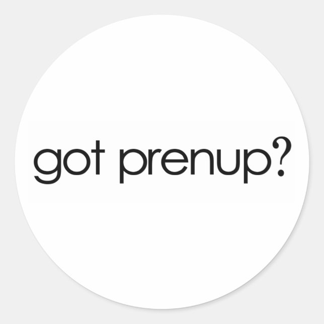 Got Prenup? Runder Aufkleber (Vorderseite)
