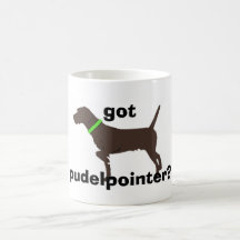 "Got Pudelpointer?" Kaffee-Tasse