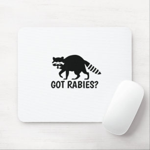 Got Rabies Raccoon Mousepad