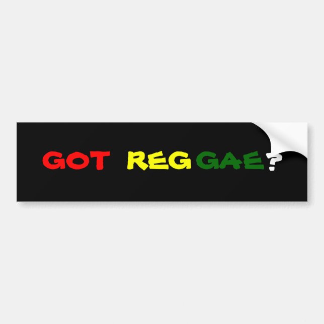 GOT REGGAE? AUTOAUFKLEBER (Vorne)