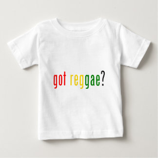 got Reggae? Baby T-shirt