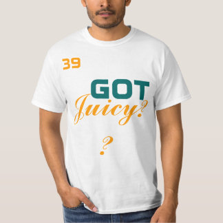 Got saftiges? T-Shirt